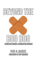 Beyond the Boo Boo