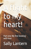 flight to my heart!