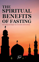 The Spiritual Benefits of Fasting