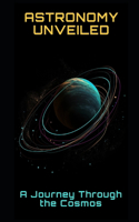 Astronomy Unveiled