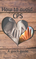 How to avoid CPS: A quick guide