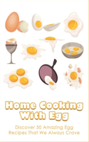 Home Cooking With Egg