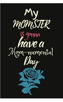 My MOMSTER is Gonna Have a MOMnumental Day