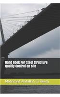 Hand Book For Steel Structure Quality Control on Site