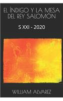 Índigo Y La Mesa del Rey Salomón: S XXI - 2020