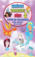 Sirènes Dragons Fées - Livre de coloriage pour enfants de 4 à 8 ans