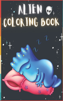 Alien Coloring Book: 50 Creative And Unique Alien Coloring Pages With Quotes To Color In On Every Other Page ( Stress Reliving And Relaxing Drawings To Calm Down And Rel