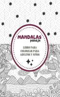 Mandalas de paisaje - Libro para colorear para adultos y niños