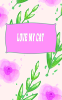 Love my Cat Gratitude Journal: Love Workbook Living Happy More Fulfilled Life God for Father's Day halloween funny cover Floral seamless pattern
