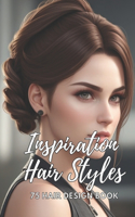 Inspiration 75 Hair Styles Book: Women Hair Styles Design for Inspiration