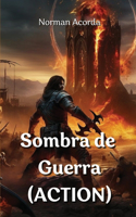Sombra de Guerra (ACTION)