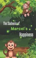 Sadness of Marcel's Happiness.
