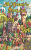 Little Adventurers in Fantasy Land Coloring Book