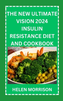 New Ultimate Vision 2024 Insulin Resistance Diet And Cookbook
