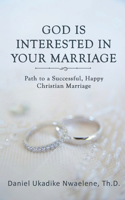 God Is Interested in Your Marriage