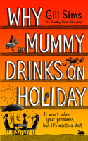 Why Mummy Drinks on Holiday