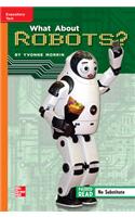 Reading Wonders Leveled Reader What about Robots?: Approaching Unit 1 Week 5 Grade 5