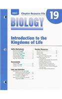 Holt Biology Chapter Resource File 19: Introduction to the Kingdoms of Life