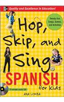 Hop, Skip, and Sing Spanish (Book + Audio CD)