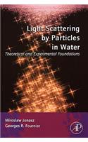 Light Scattering by Particles in Water: Theoretical and Experimental Foundations