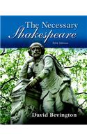 Necessary Shakespeare, The, Plus Mylab Literature Without Pearson Etext -- Access Card Package