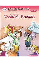 Oxford Storyland Readers: Level 2: Daddy's Present