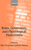 Rules, Constraints, and Phonological Phenomena