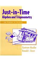 Just In Time Algebra and Trigonometry for Students of Calculus
