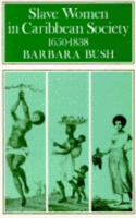 Slave Women in Caribbean Society, 1650–1832