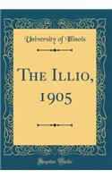 The Illio, 1905 (Classic Reprint)