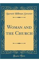 Woman and the Church (Classic Reprint)