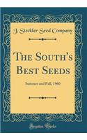 The South's Best Seeds: Summer and Fall, 1960 (Classic Reprint)