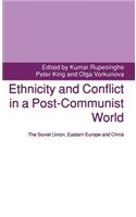 Ethnicity and Conflict in a Post-Communist World