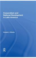 Corporatism and National Development in Latin America