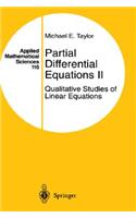 Partial Differential Equations II: Qualitative Studies of Linear Equations