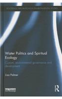 Water Politics and Spiritual Ecology