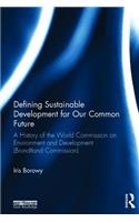 Defining Sustainable Development for Our Common Future
