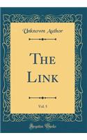 The Link, Vol. 5 (Classic Reprint)