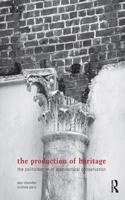 The Production of Heritage