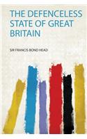 The Defenceless State of Great Britain