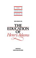 New Essays on the Education of Henry Adams