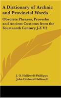 A Dictionary of Archaic and Provincial Words