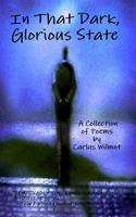 In That Dark, Glorious State: (English)