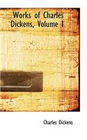 Works of Charles Dickens, Volume I: (English)