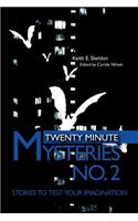 Twenty Minute Mysteries No. 2: Stories to test your imagination(English)