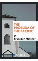 The Problem of the Pacific