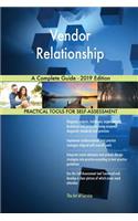 Vendor Relationship A Complete Guide - 2019 Edition