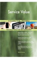 Service Value A Complete Guide - 2019 Edition