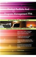 Product Portfolio And Program Management PPM A Complete Guide - 2020 Edition