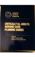 Nursing Care Planning Guides for Critically Ill Adults